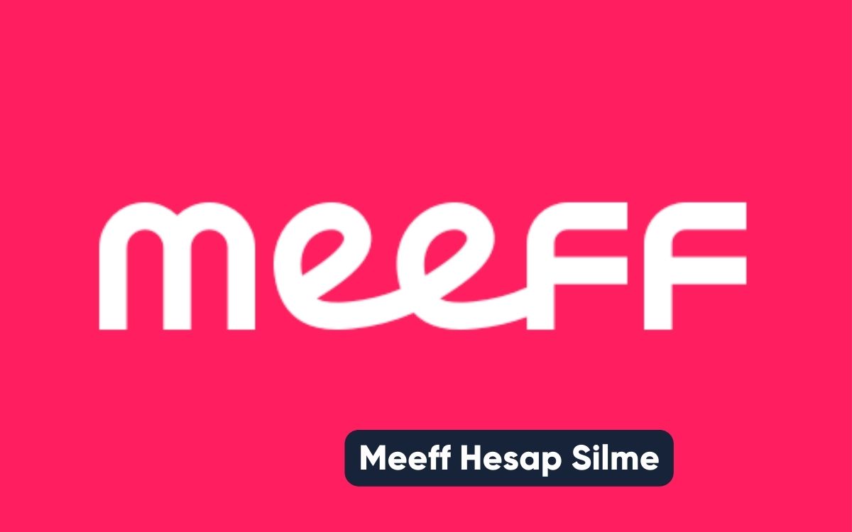 Meeff Hesap Silme