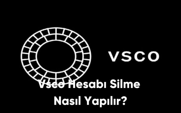 Vsco Hesabı Silme Nasıl Yapılır?